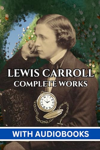 Lewis Carroll: The Complete Works von Independently published
